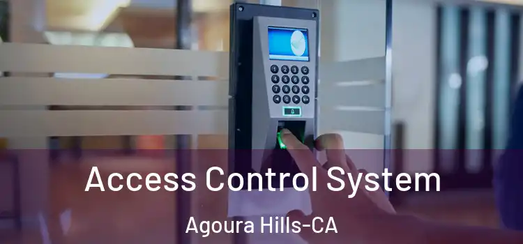  Access Control System Agoura Hills-CA