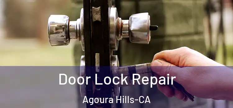 Door Lock Repair Agoura Hills-CA