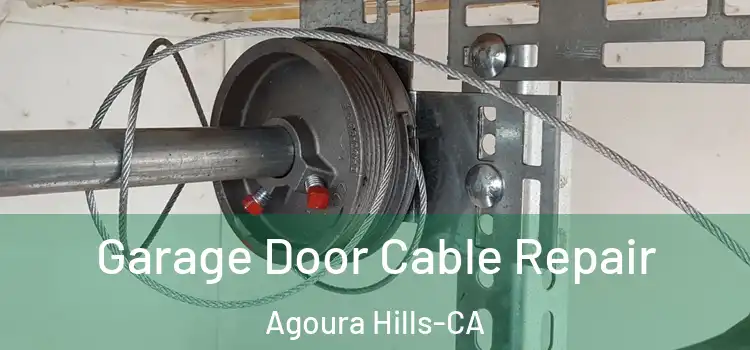  Garage Door Cable Repair Agoura Hills-CA